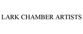 LARK CHAMBER ARTISTS