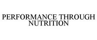 PERFORMANCE THROUGH NUTRITION