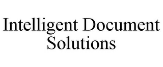 INTELLIGENT DOCUMENT SOLUTIONS