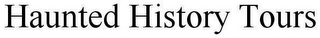 HAUNTED HISTORY TOURS