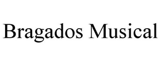 BRAGADOS MUSICAL