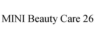 MINI BEAUTY CARE 26