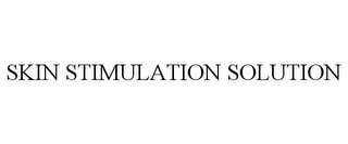 SKIN STIMULATION SOLUTION