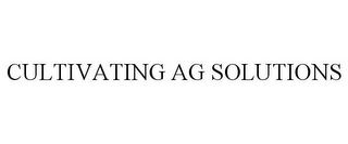 CULTIVATING AG SOLUTIONS