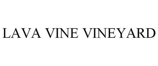 LAVA VINE VINEYARD