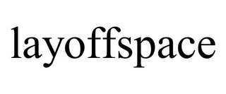 LAYOFFSPACE