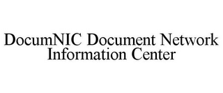 DOCUMNIC DOCUMENT NETWORK INFORMATION CENTER