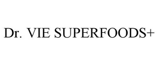 DR. VIE SUPERFOODS+