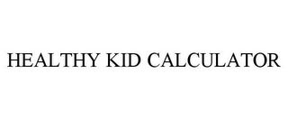 HEALTHY KID CALCULATOR