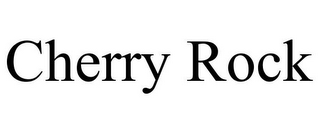 CHERRY ROCK