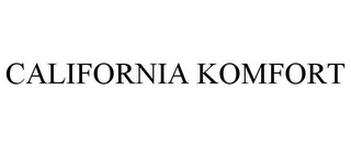 CALIFORNIA KOMFORT