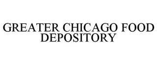 GREATER CHICAGO FOOD DEPOSITORY