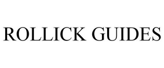 ROLLICK GUIDES