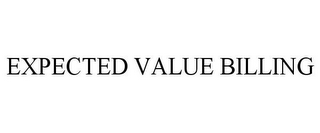 EXPECTED VALUE BILLING