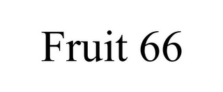 FRUIT 66