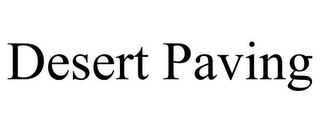 DESERT PAVING
