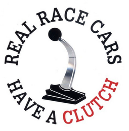 REAL RACE CARS HAVE A CLUTCH