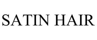 SATIN HAIR
