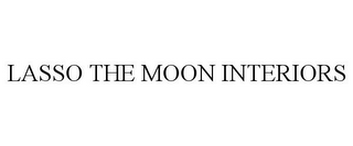 LASSO THE MOON INTERIORS