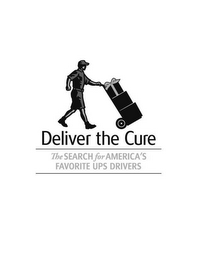 DELIVER THE CURE THE SEARCH FOR AMERICA'S FAVORITE UPS DRIVERS