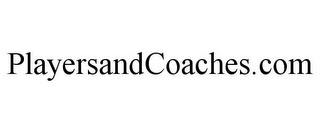 PLAYERSANDCOACHES.COM