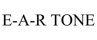 E-A-R TONE