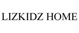 LIZKIDZ HOME