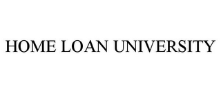 HOME LOAN UNIVERSITY