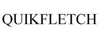 QUIKFLETCH