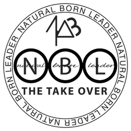 NBL NATURAL BORN LEADER THE TAKE OVER NBL