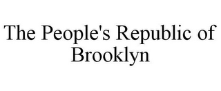 THE PEOPLE'S REPUBLIC OF BROOKLYN