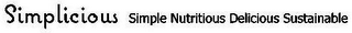 SIMPLICIOUS SIMPLE NUTRITIOUS DELICIOUS SUSTAINABLE