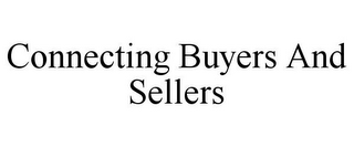 CONNECTING BUYERS AND SELLERS