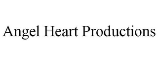 ANGEL HEART PRODUCTIONS