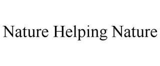 NATURE HELPING NATURE