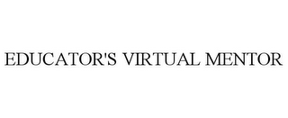 EDUCATOR'S VIRTUAL MENTOR