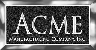 ACME MANUFACTURING COMPANY, INC.