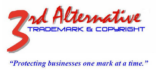 3RD ALTERNATIVE TRADEMARK & COPYRIGHT "PROTECTING BUSINESSES ONE MARK AT A TIME."