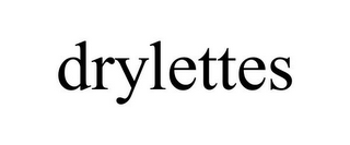 DRYLETTES