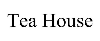TEA HOUSE