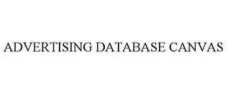 ADVERTISING DATABASE CANVAS