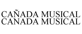 CAÑADA MUSICAL CANADA MUSICAL