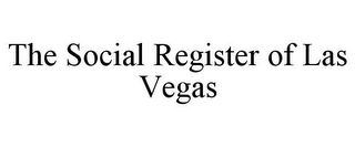 THE SOCIAL REGISTER OF LAS VEGAS