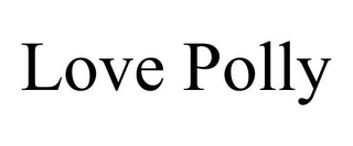LOVE POLLY