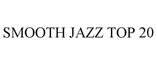 SMOOTH JAZZ TOP 20