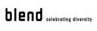 BLEND CELEBRATING DIVERSITY