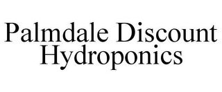 PALMDALE DISCOUNT HYDROPONICS