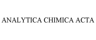 ANALYTICA CHIMICA ACTA