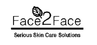 FACE 2 FACE SERIOUS SKIN CARE SOLUTIONS