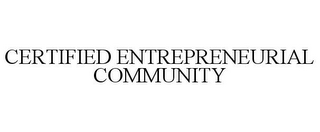 CERTIFIED ENTREPRENEURIAL COMMUNITY